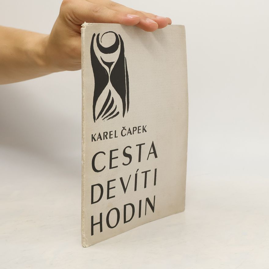 Karel Čapek Cesta devíti hodin