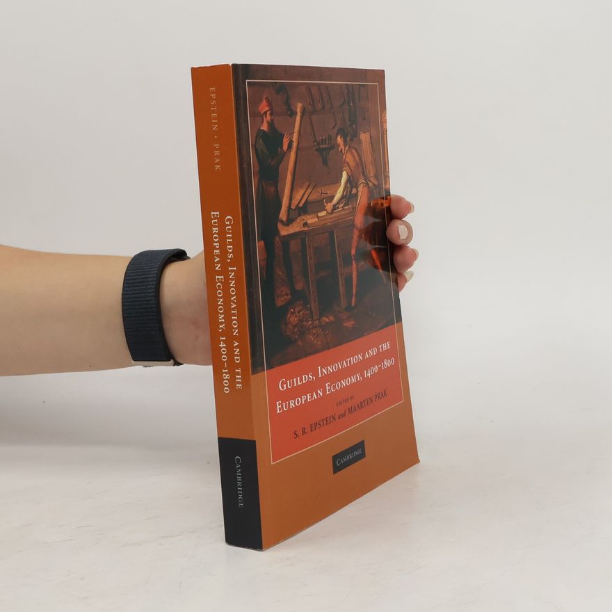 Stephan R. Epstein Guilds, Innovation and the European Economy, 1400-1800