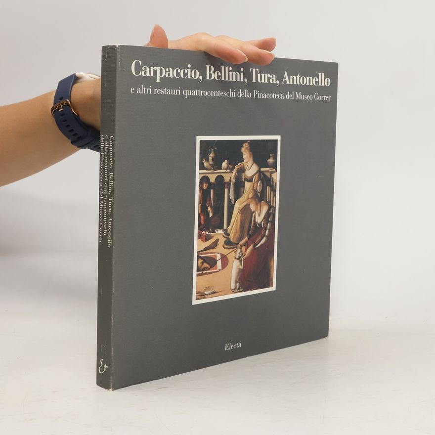 Museo Correr Carpaccio, Bellini, Tura, Antonello