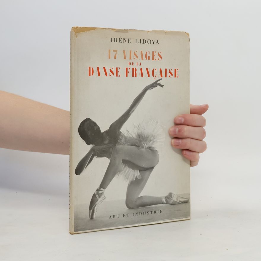 Irène Lidova 17 visages de la danse française