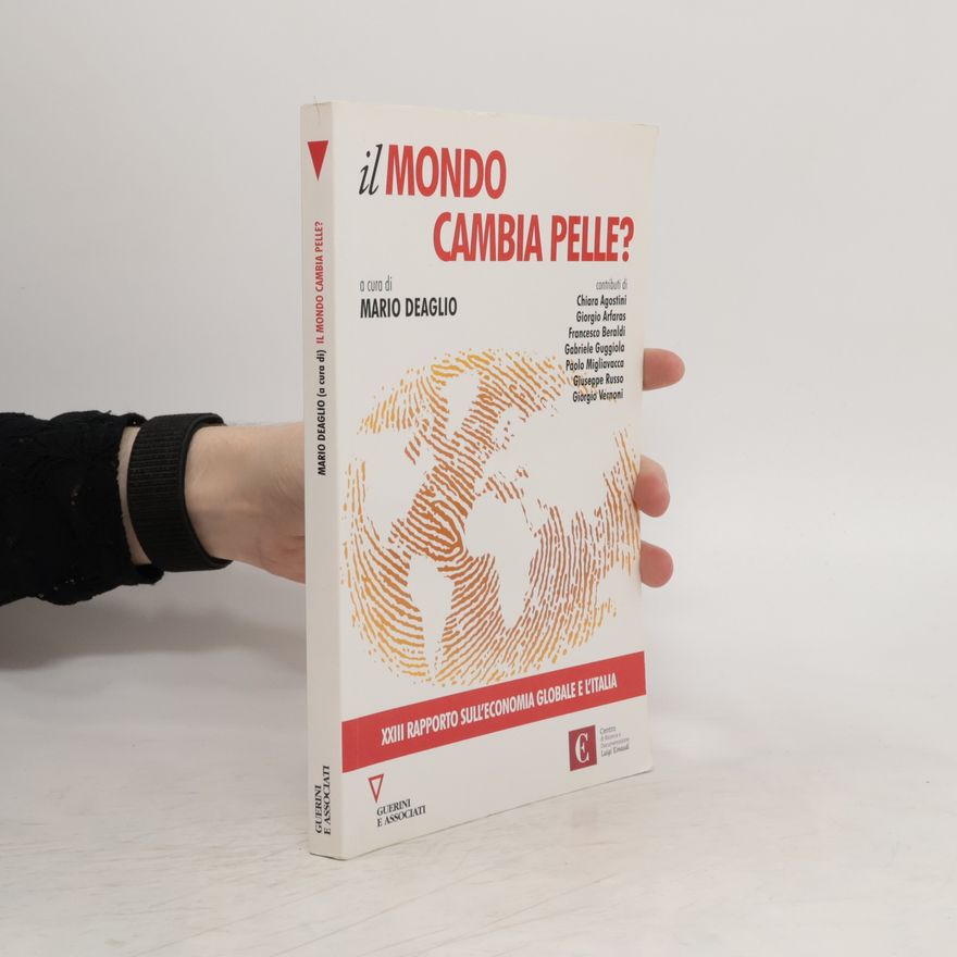 M. Deaglio Il mondo cambia pelle? 23º rapporto sull'economia globale e l'Italia