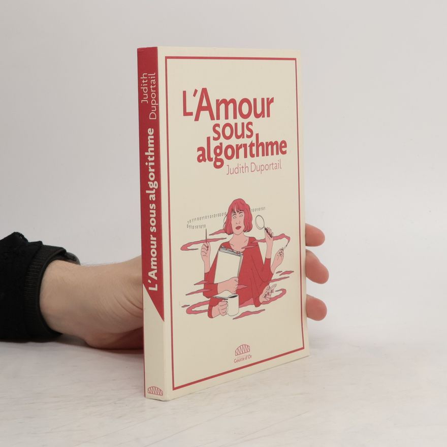Judith Duportail L'Amour sous algorithme