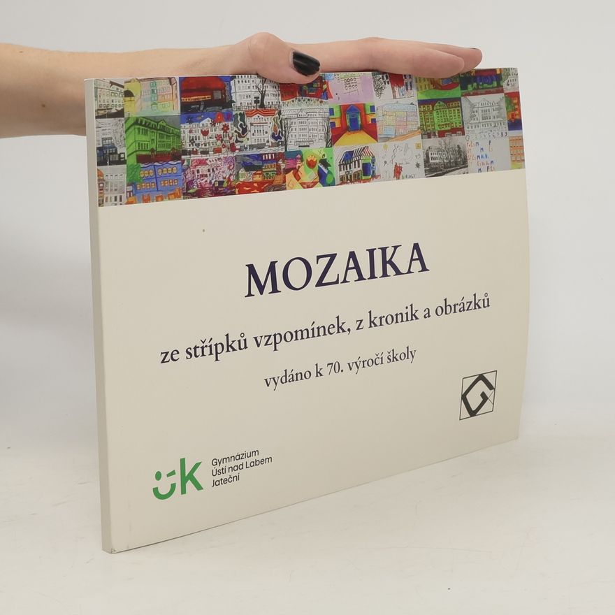 Collectif d'auteurs Mozaika ze střípků vzpomínek, z kronik a obrázků
