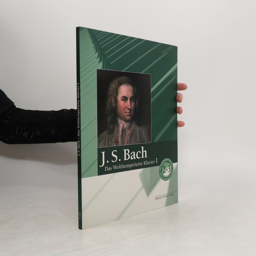 Johann Sebastian Bach Das Wohltemperiere Klavier I