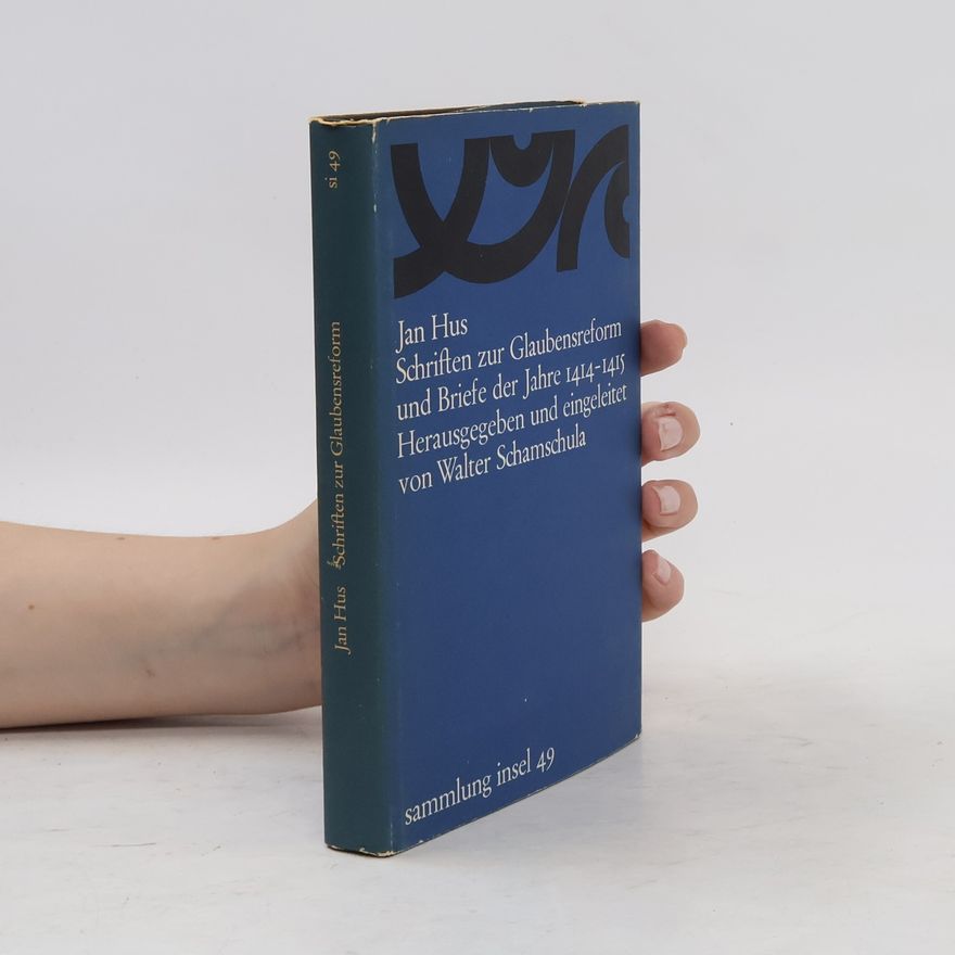 Jan Hus Schriften zur Glaubensreform