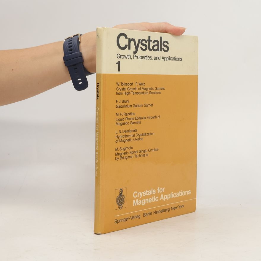 C.J.M. Rooijmans Crystals Growth, Properties, and Applications 1