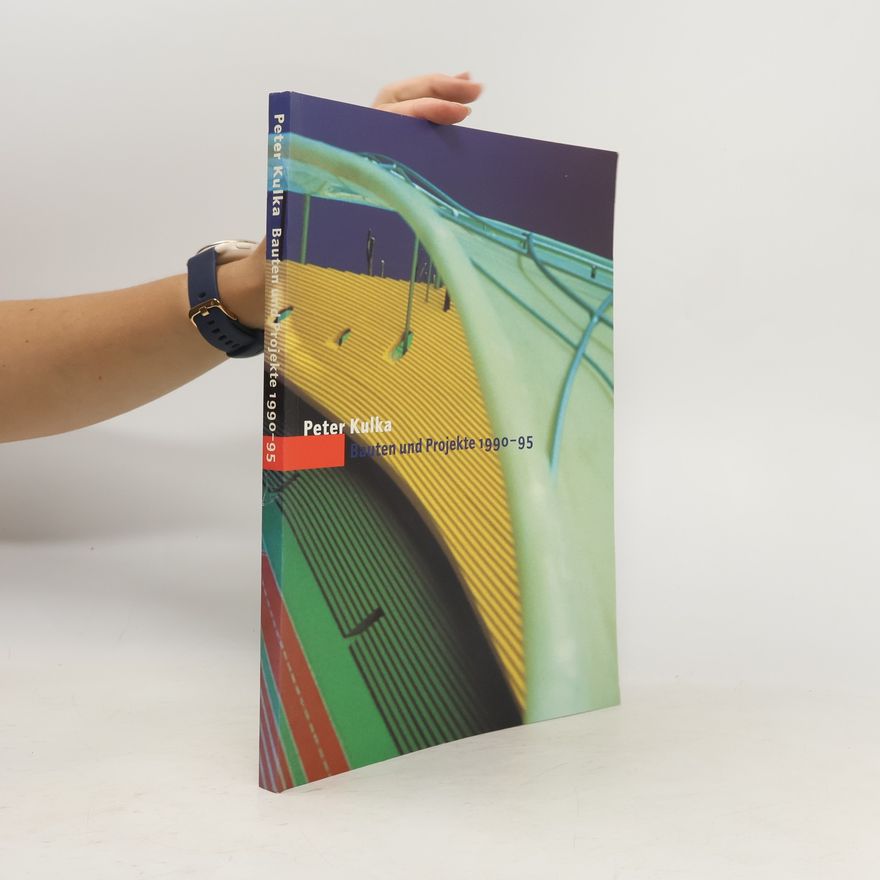 Peter Kulka Bauten und Projekte 1990 - 95