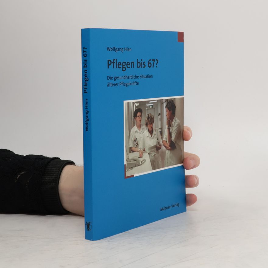 Wolfgang Hien Pflegen bis 67?