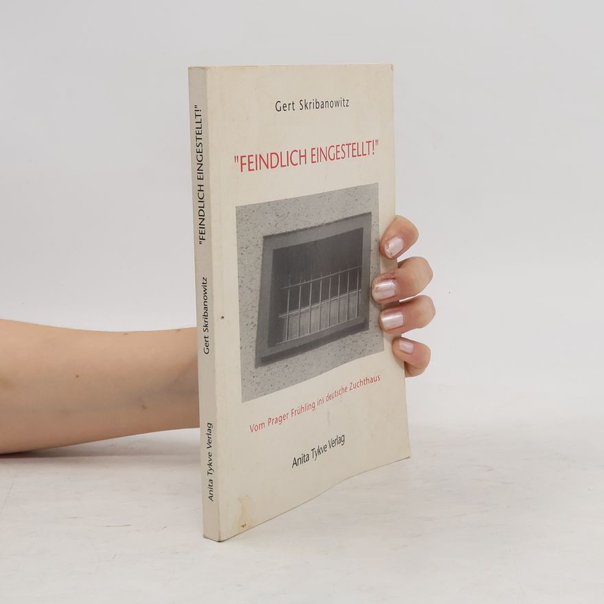 Gert Skribanowitz "Feindlich eingestellt"