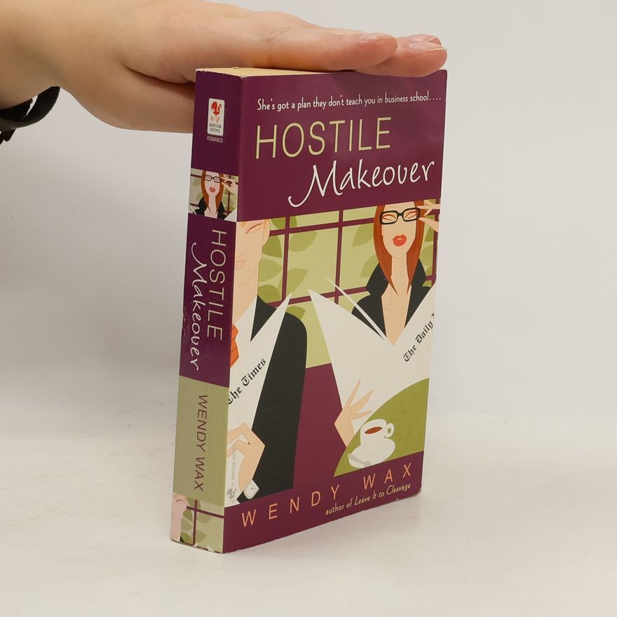 Wendy Wax Hostile Makeover