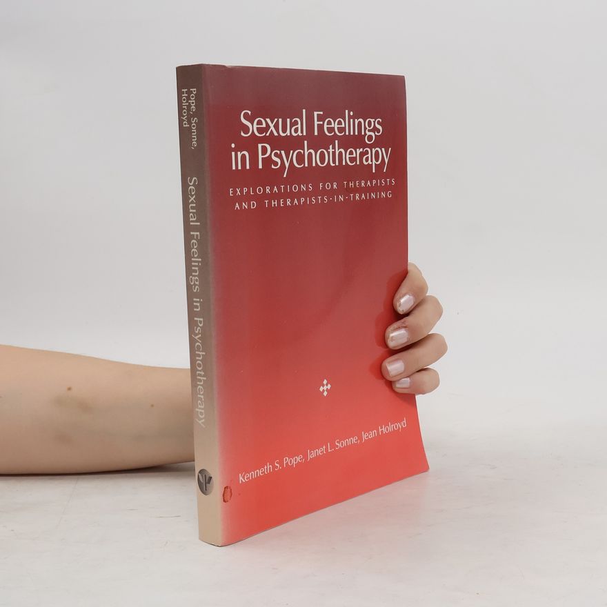 Jean Holroyd Sexual Feelings in Psychotherapy
