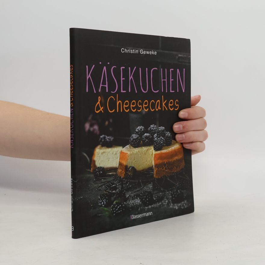 Christin Geweke Käsekuchen & Cheesecakes