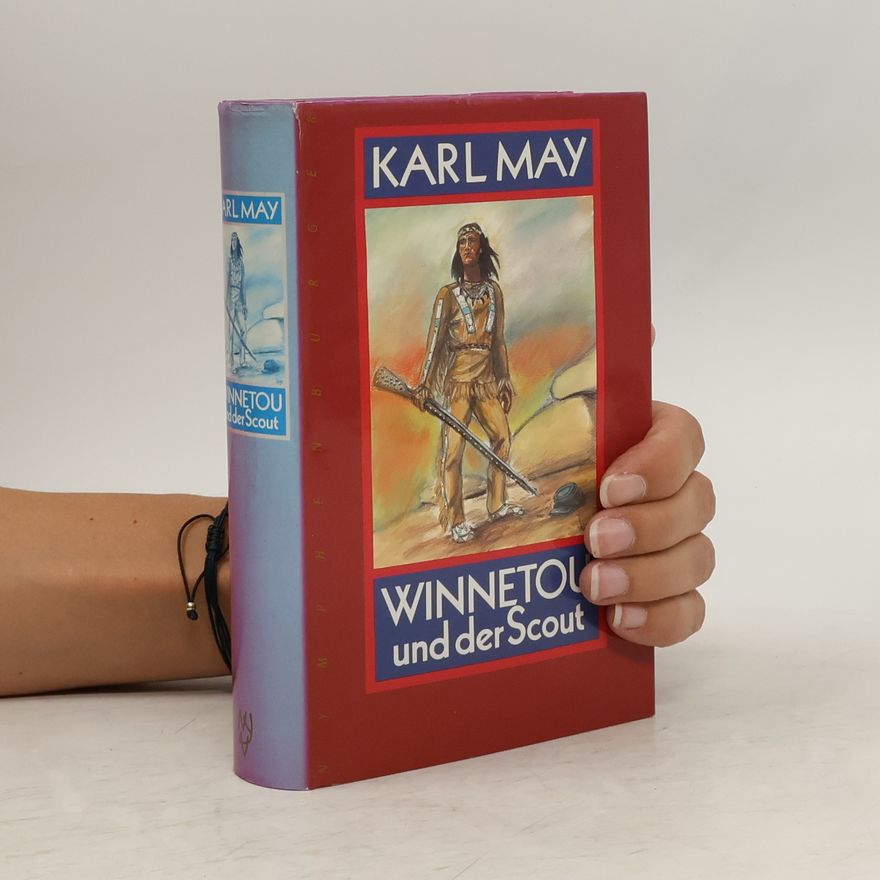 Karl May Winnetou und der Scout. Roman. Hrsg. v. S. C. Augustin u. Walter Hansen