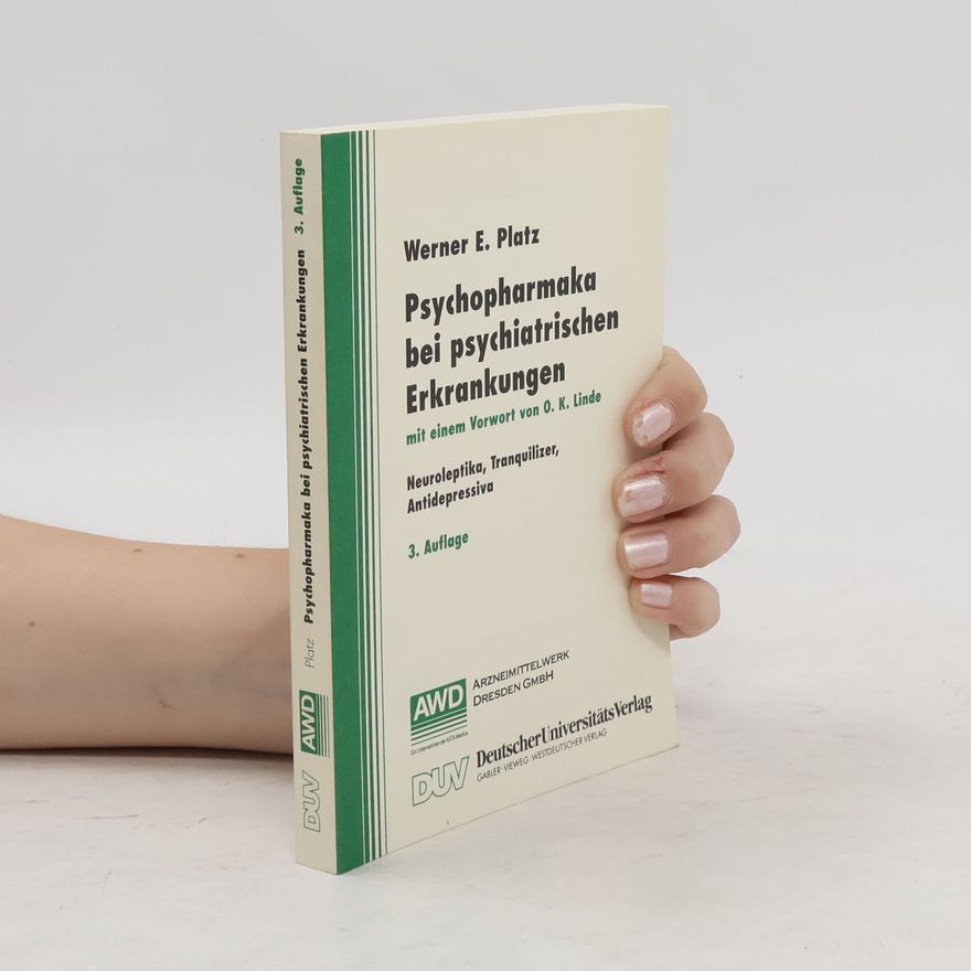Werner E. Platz Psychopharmaka bei psychiatrischen Erkrankungen