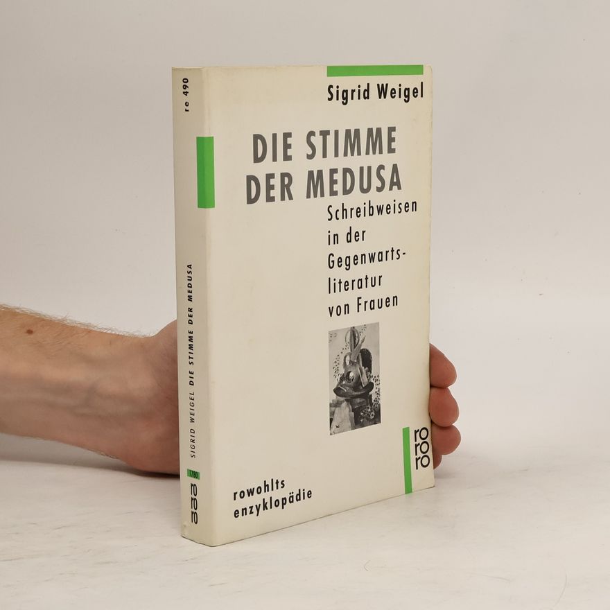 Sigrid Weigel Die Stimme der Medusa
