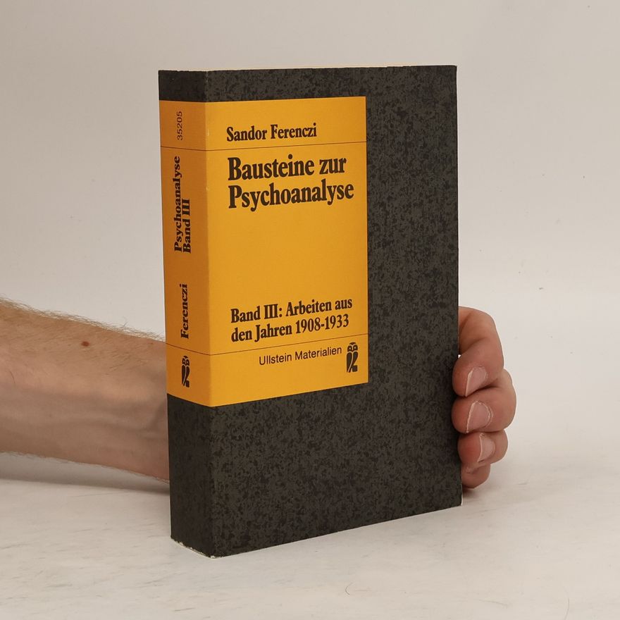 Sándor Ferenczi Bausteine zur Psychoanalyse
