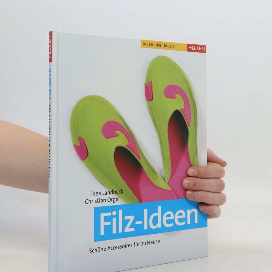 Thea Landbeck Filz-Ideen