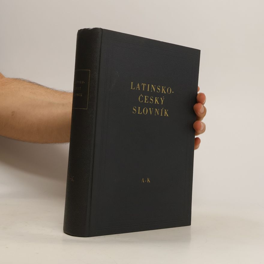Kolektív autorov Latinsko-český slovník A-K