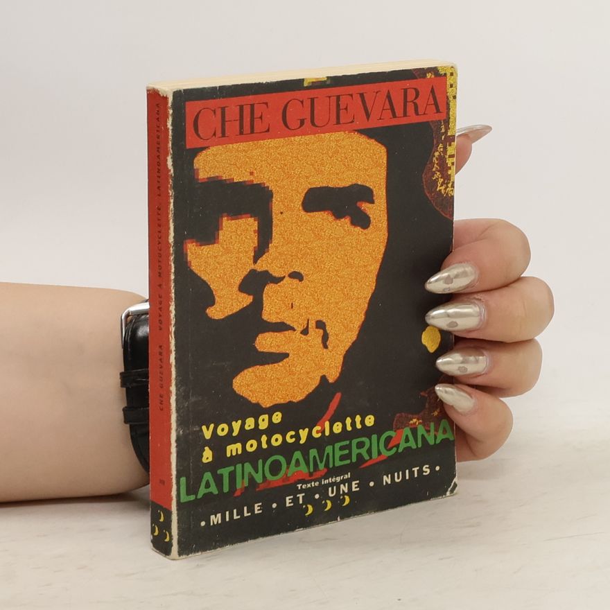 Ernesto Che Guevara Voyage à motocyclette