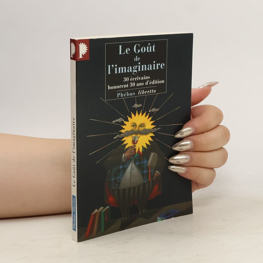 Collectif d'auteurs Le goût de l'imaginaire