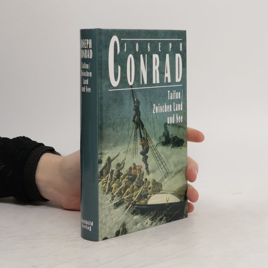 Joseph Conrad Taifun/Zwischen Land und See