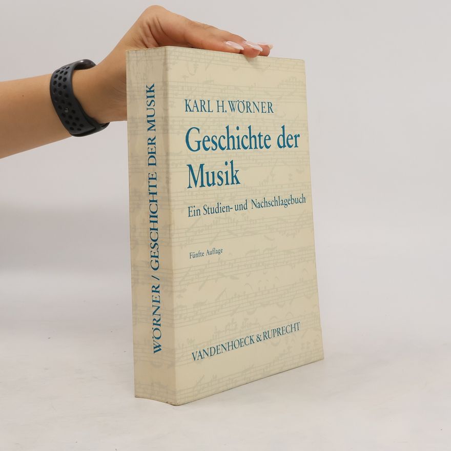 Karl H. Wörner Geschichte der Musik