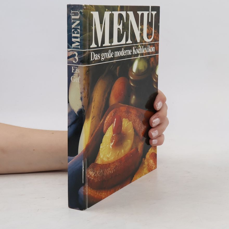 Autorenkollektiv Menu. Das große moderne Kochlexikon 3. Eis-Gef