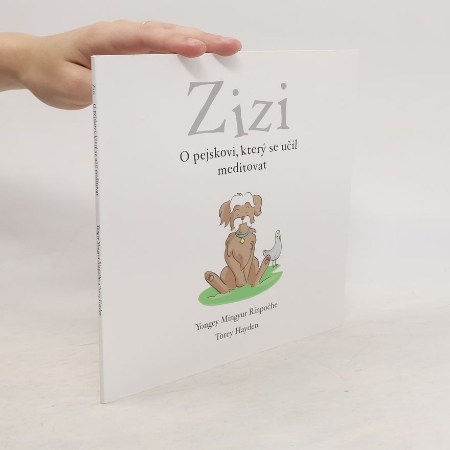 Torey L. Hayden Zizi: O pejskovi, který se učil meditovat