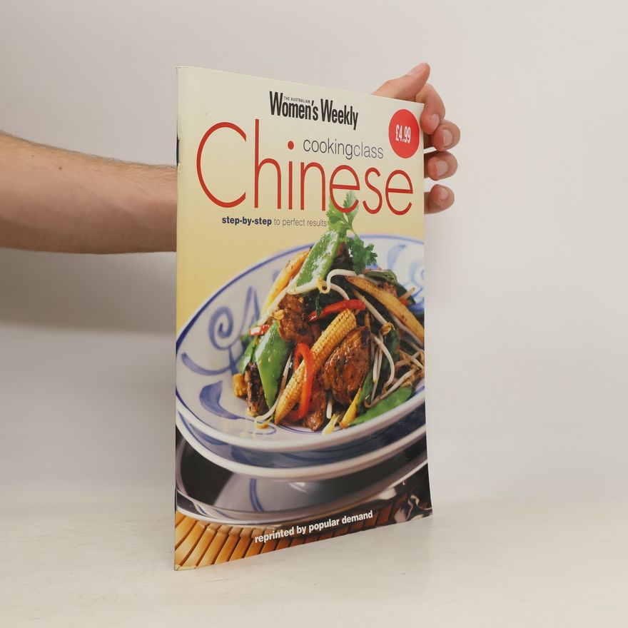 Australian Women's Weekly Staff The Australian Women's Weekly: Cooking Class Chinese