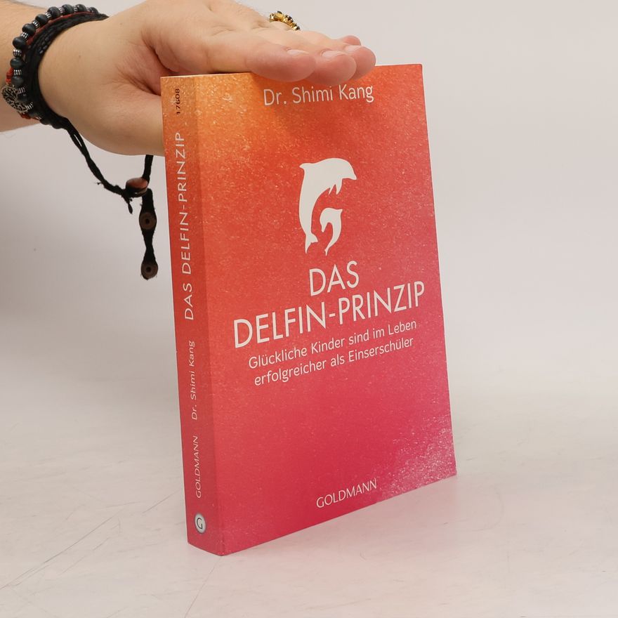Shimi K. Kang Das Delfin-Prinzip