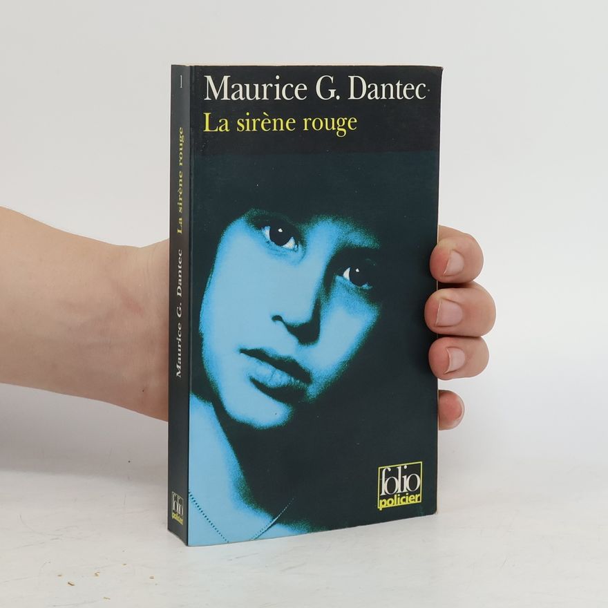 Maurice G. Dantec La sirène rouge