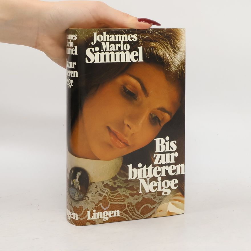 Johannes Mario Simmel Bis zur bitteren Neige
