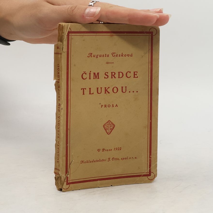 Augusta Tesková Čím srdce tlukou