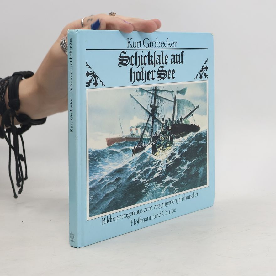 Kurt Grobecker Schicksale auf hoher See