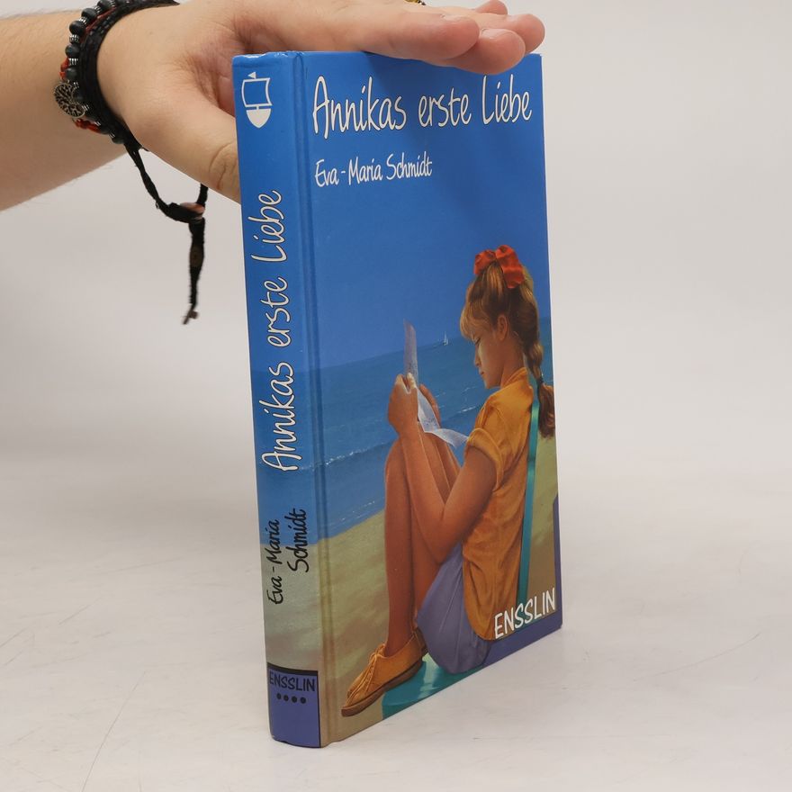 Eva-Maria Schmidt Annikas erste Liebe