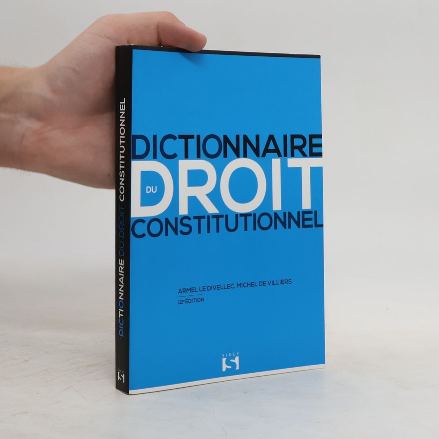 Armel Le Divellec Dictionnaire du droit constitutionnel