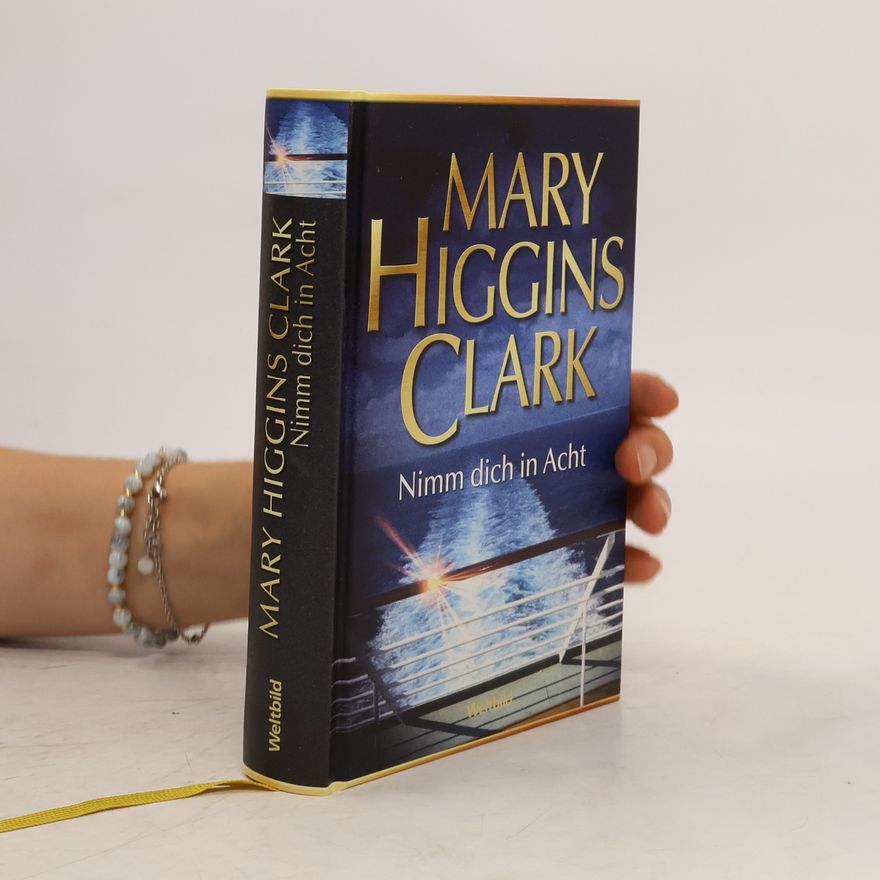 Mary Higgins Clark Nimm dich in Acht