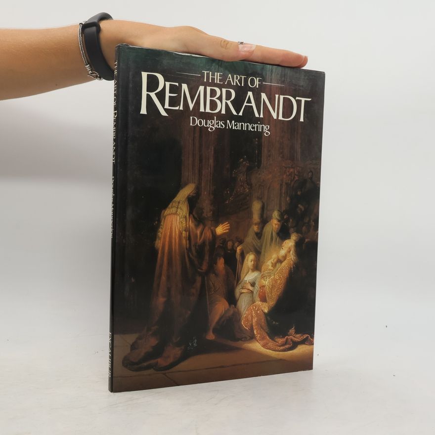 Douglas Mannering The Art of Rembrandt