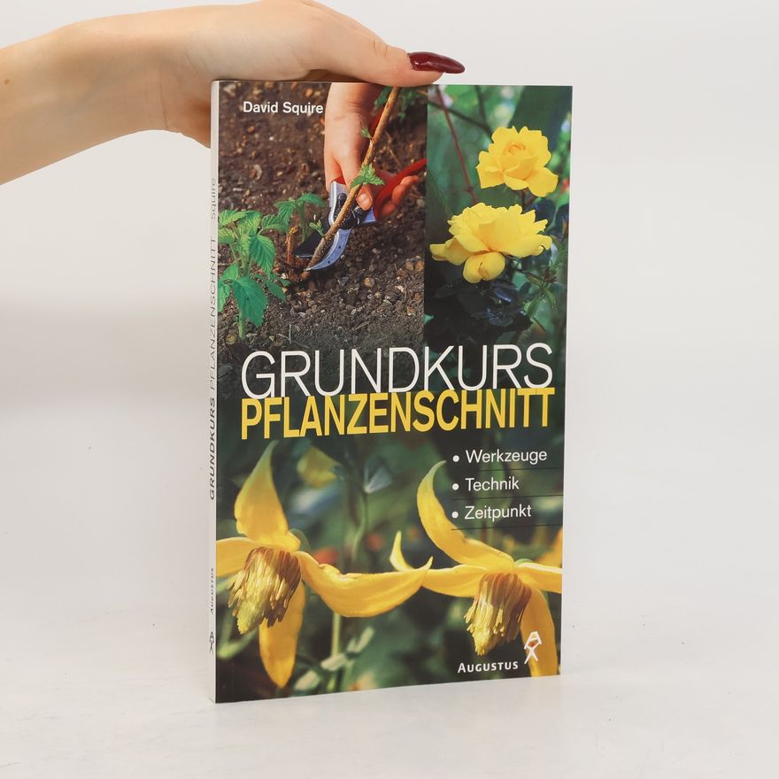 David Squire Grundkurs Pflanzenschnitt