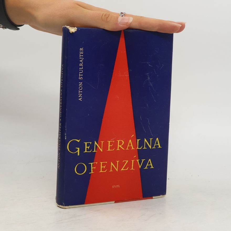 Anton Štulrajter Generálna ofenzíva