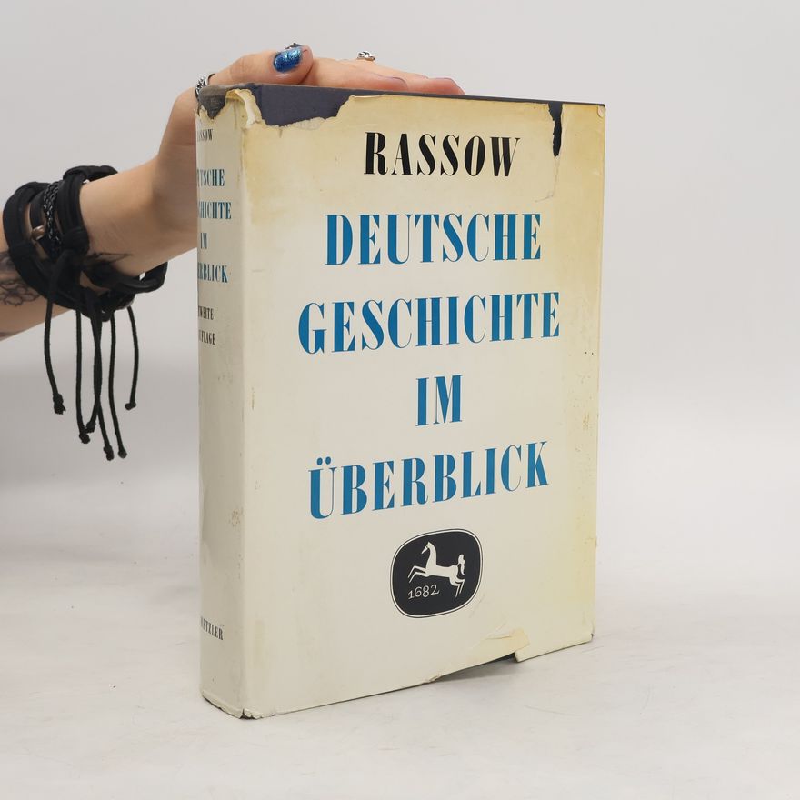 Peter Rassow Deutsche Geschichte im Überblick