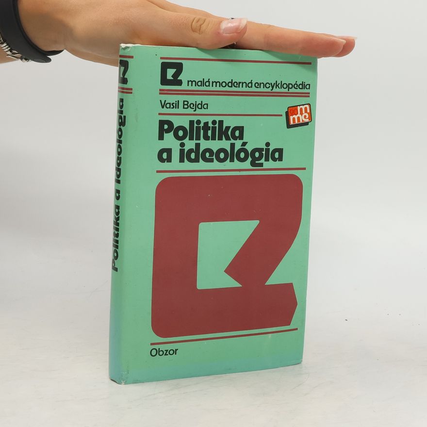 Vasil Bejda Politika a ideológia