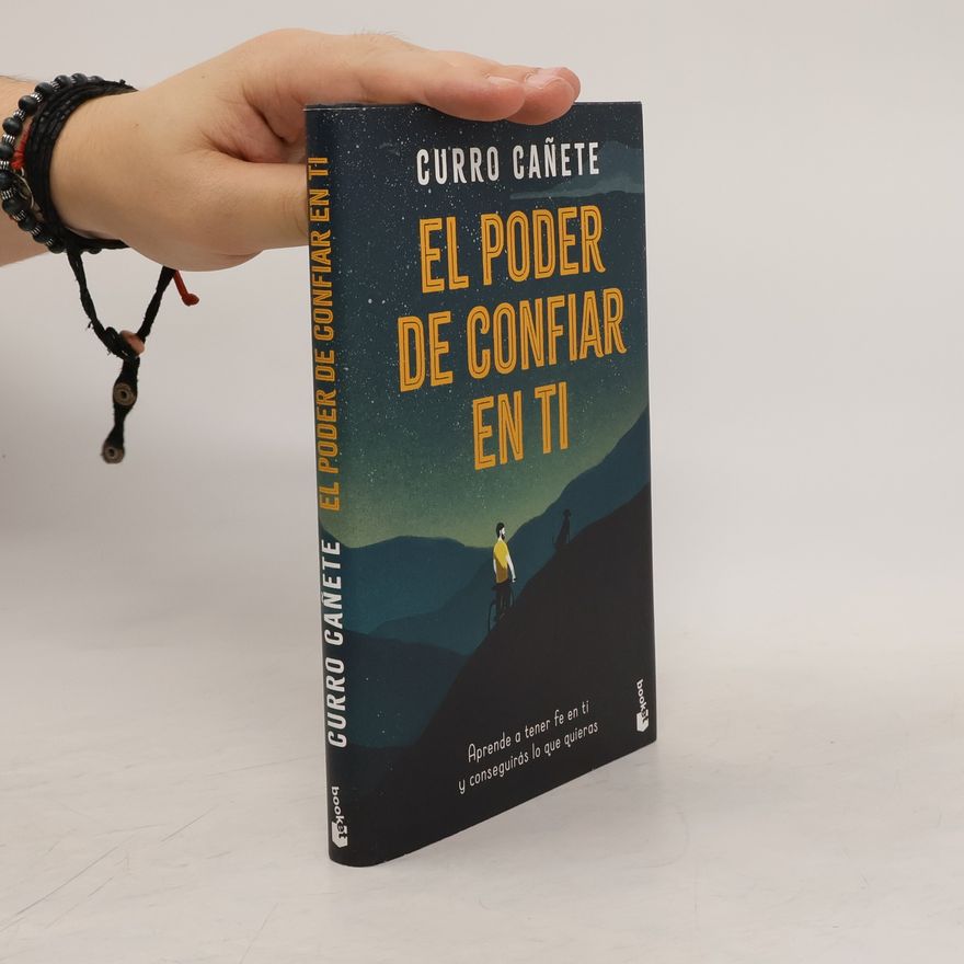 Curro Cañete El poder de confiar en ti