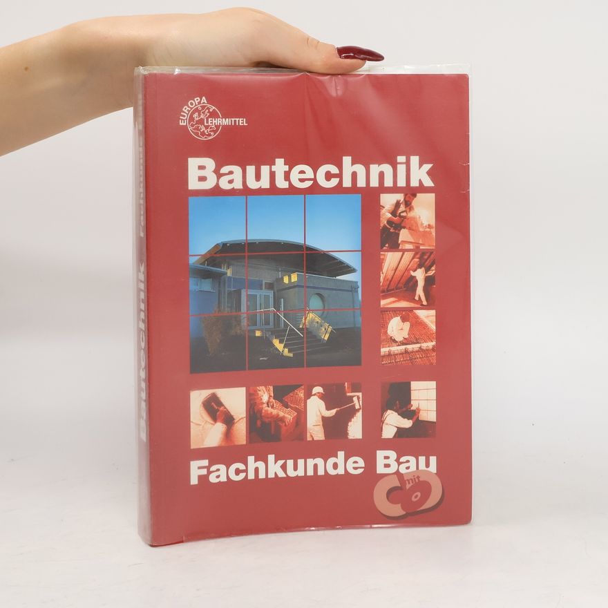 Hansjörg Frey Bautechnik. Fachkunde Bau