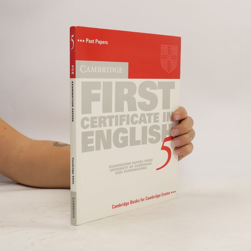 University of Cambridge Local Examinations Syndicate Cambridge First Certificate in English 5