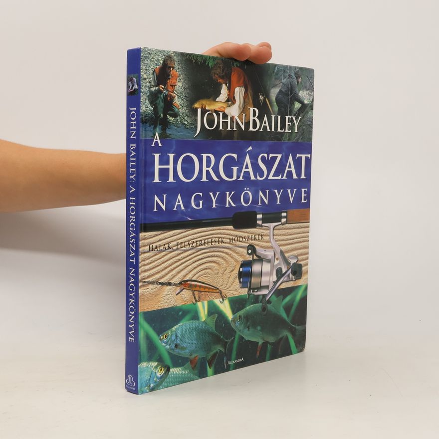 John Bailey A horgászat nagykönyve