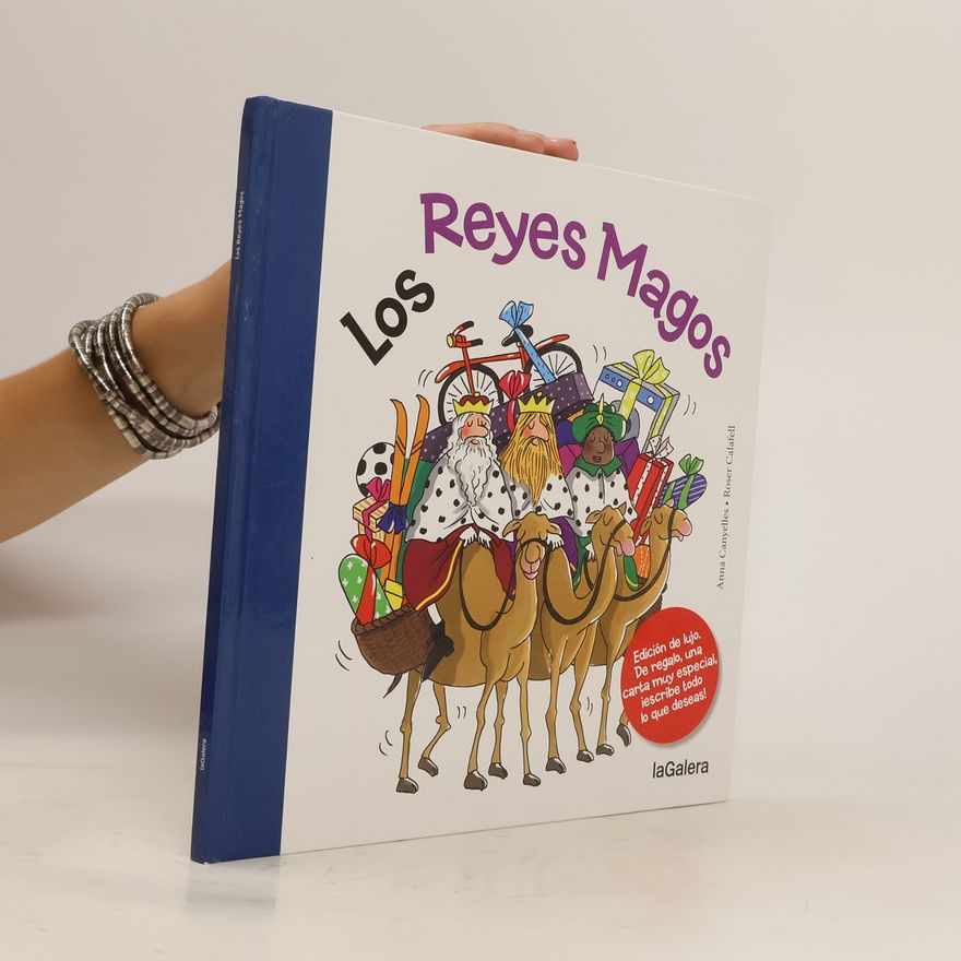 Roser Calafell Los Reyes Magos: Edición de lujo. De regalo, una carta muy especial, ¡escribe todo lo que deseas!
