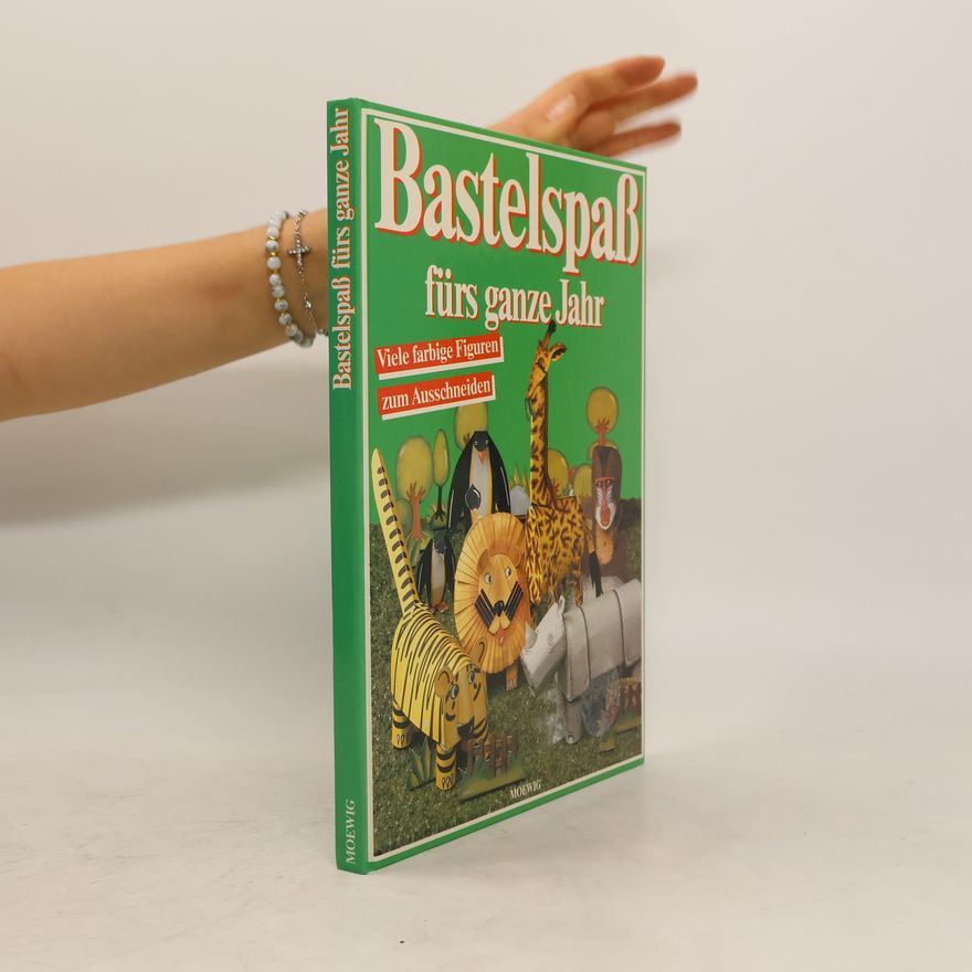 Autorenkollektiv Bastelspass fürs ganze Jahr