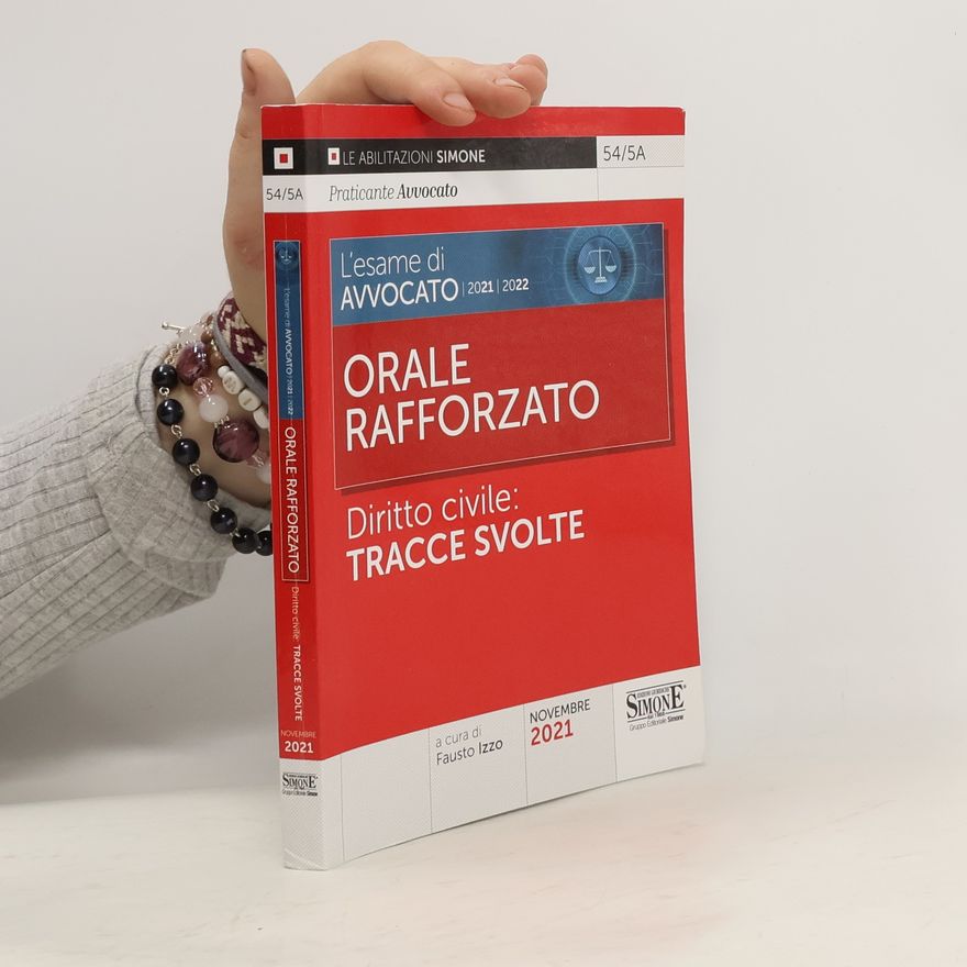 F. Izzo L'esame di Avvocato 2021-2022. Orale rafforzato. Diritto civile: tracce svolte