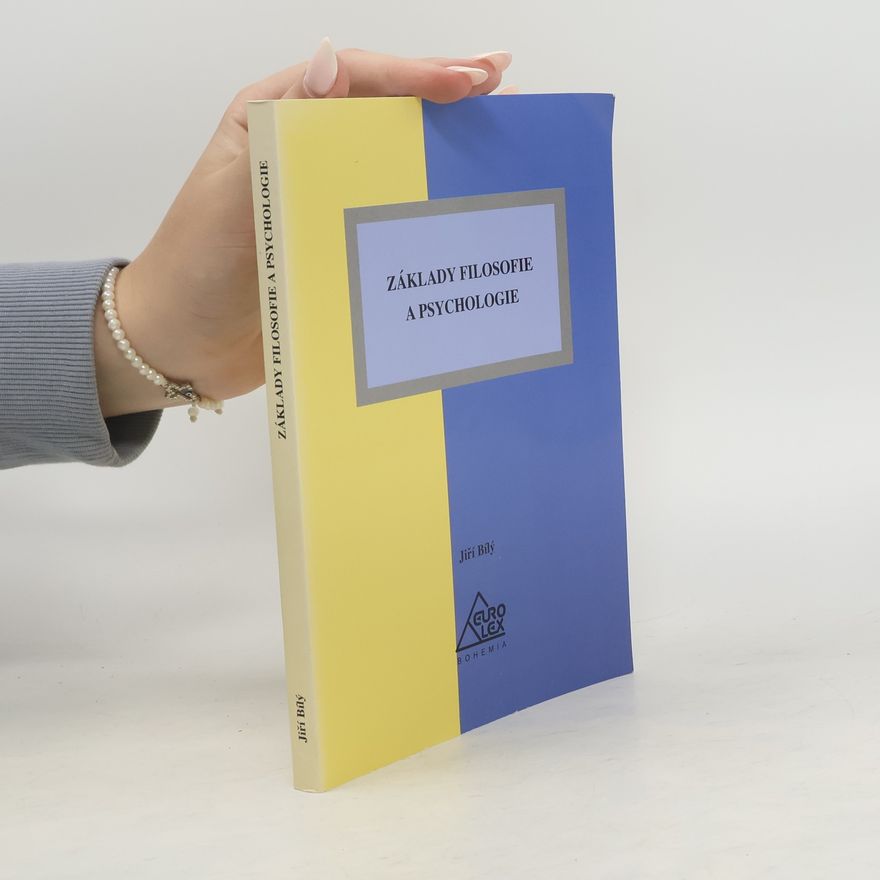 Jiří Bílý Základy filosofie a psychologie